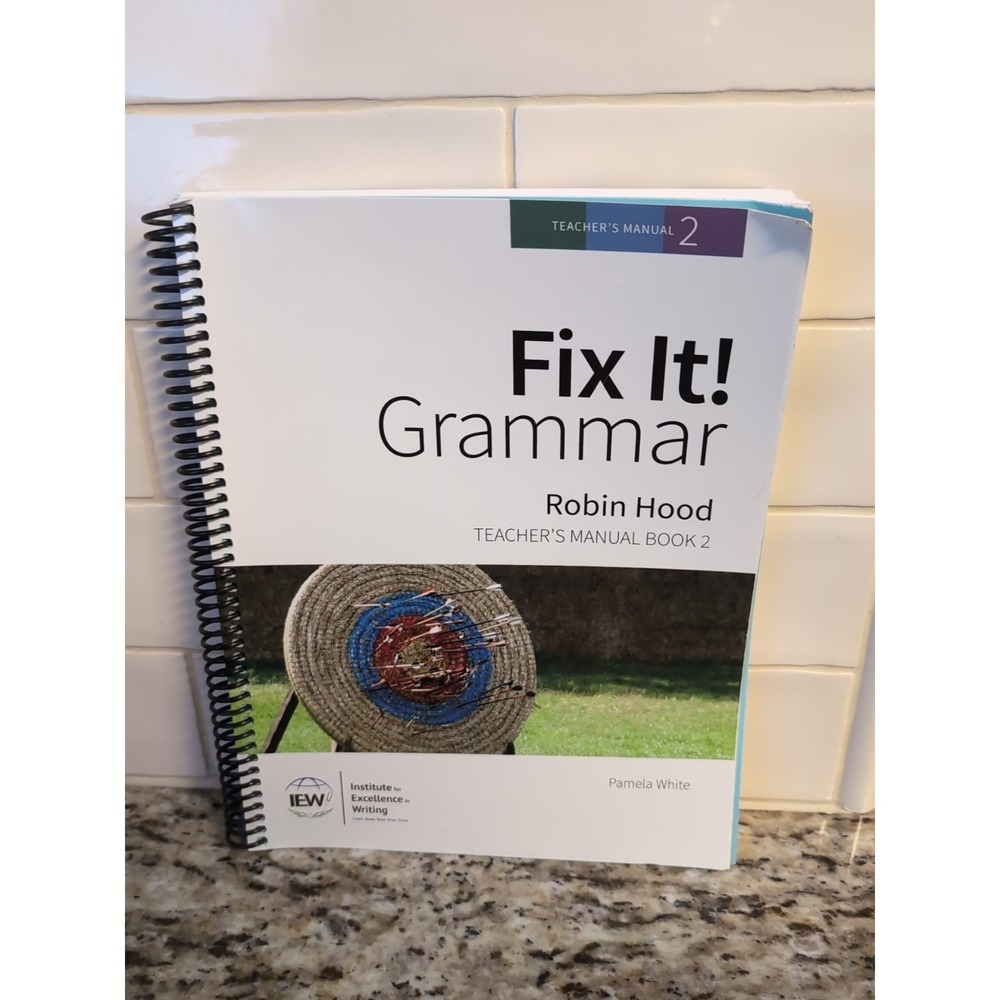 IEW FIX IT Grammar Robin Hood Teacher's Manual Book 2 Third Edition 2014